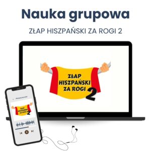 Nauka grupowa - Złap Hiszpański Za Rogi 2