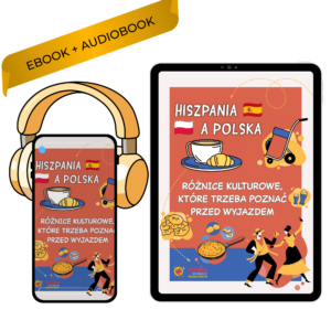 Hiszpania a Polska. Różnice kulturowe, które trzeba poznać przed wyjazdem. Ebook+audiobook gratis